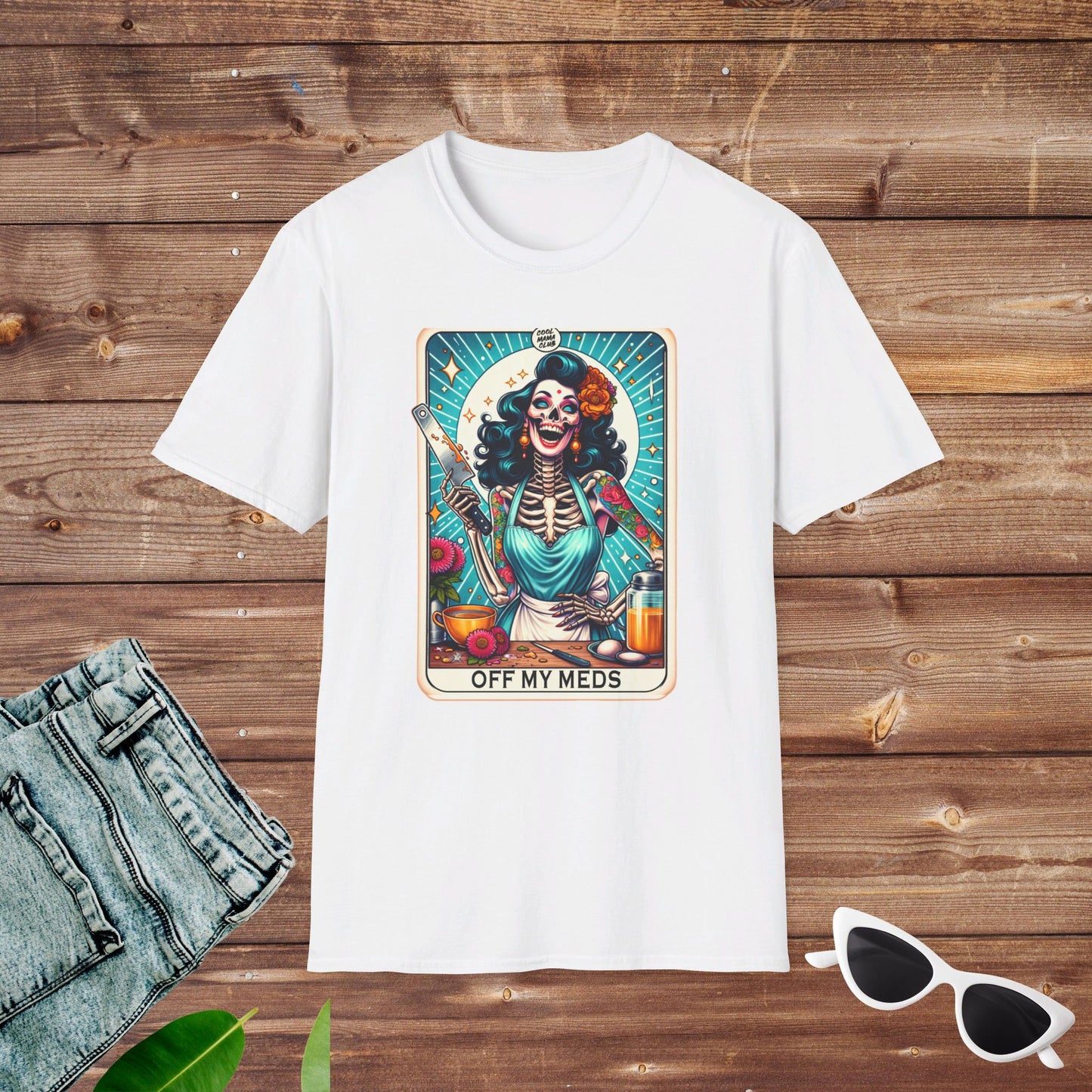 Off My Meds Unhinged Mom Skeleton Tarot T Shirt