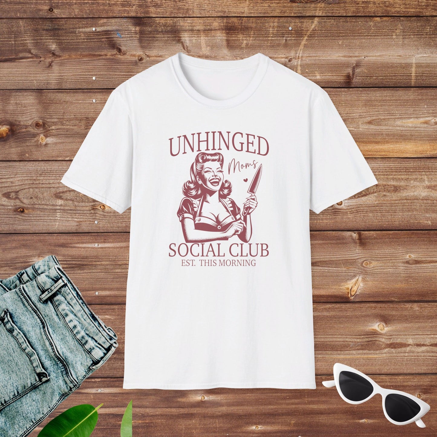 Unhinged Moms Social Club T Shirt