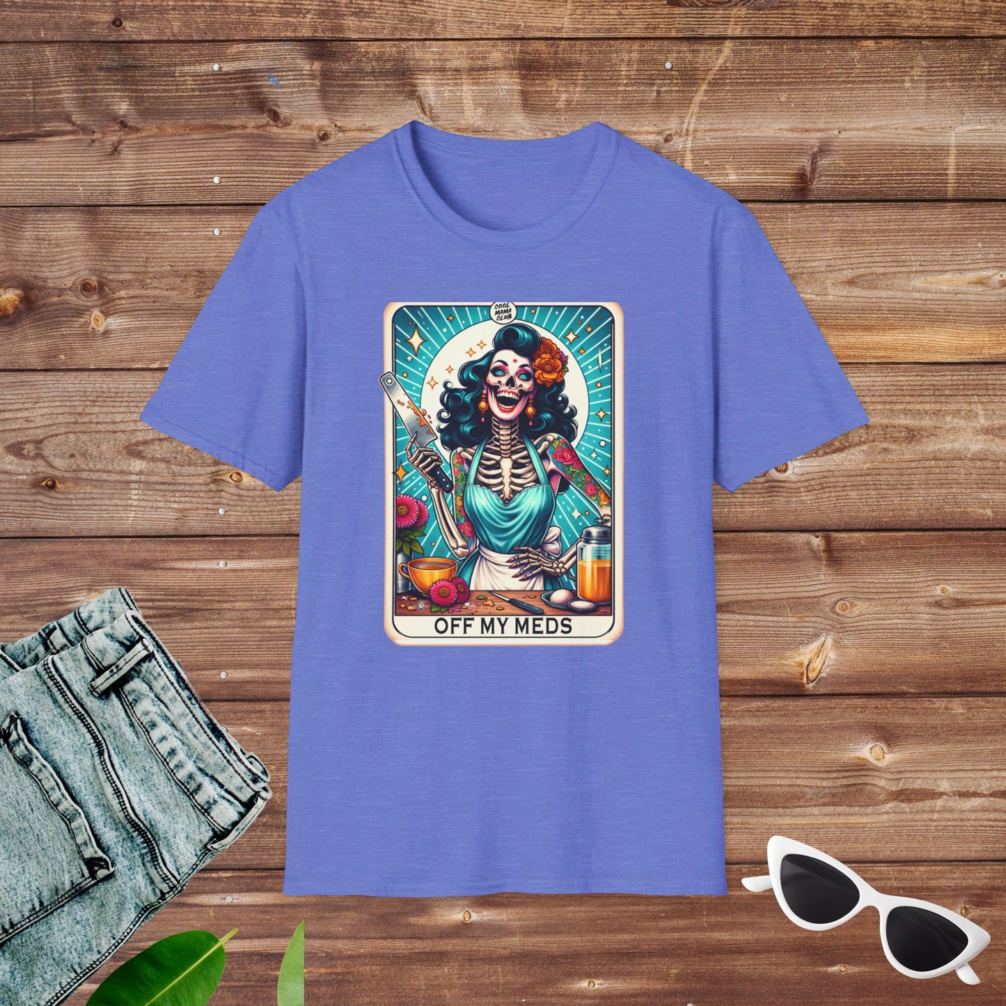 Off My Meds Unhinged Mom Skeleton Tarot T Shirt